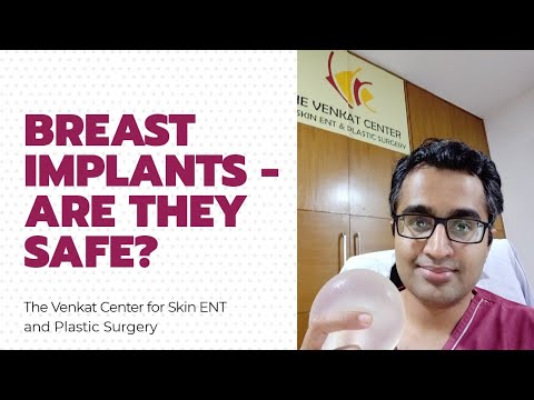 Breast implants (augmentation) --are they safe? Venkat Center Bangalore. India breast surgery