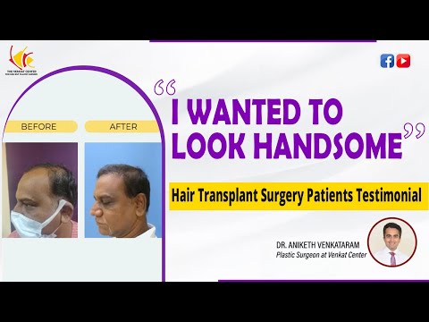 Hair Transplant Surgery Result | Hair Transplant Patient sharing his Experience at Venkat Center