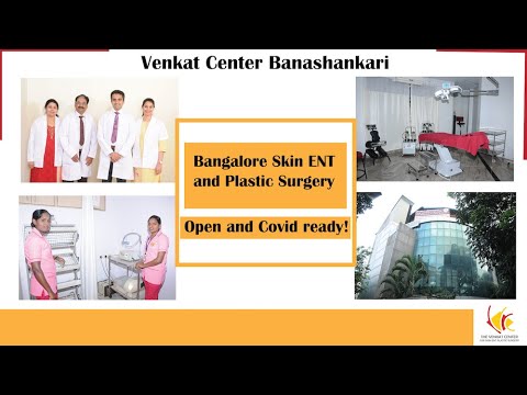 Venkat Center Banashankari - open and Covid ready! Bangalore Skin ENT and Plastic Surgery