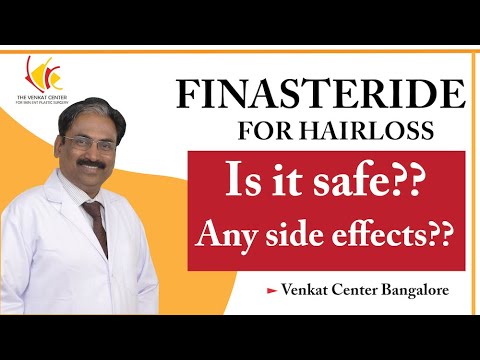 Finasteride for hairloss- Is it safe? (Any side effects?). Venkat Center Bangalore