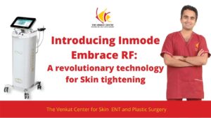 Inmode Embrace RF at Venkat Center, Bangalore