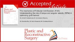 The Mechanics of Follicular Unit Excision(FUE) article by Dr Aniketh Venkataram, Dr Venkataram Mysore, Dr Deeksha Rao, Dr Sajin Alexander, Mr Sandeep Makam